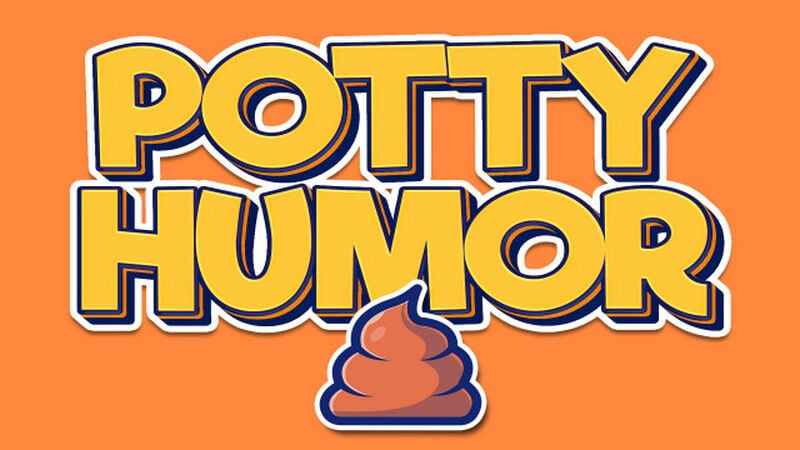 Potty Humor